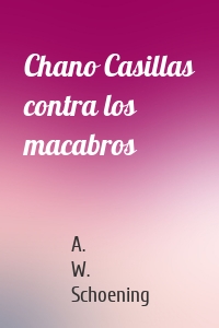 Chano Casillas contra los macabros