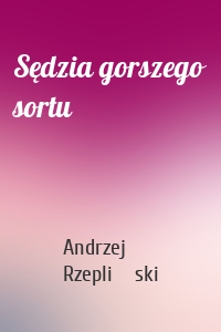 Sędzia gorszego sortu