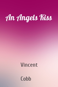 An Angels Kiss