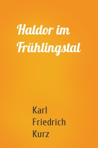 Haldor im Frühlingstal