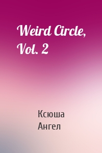 Weird Circle, Vol. 2