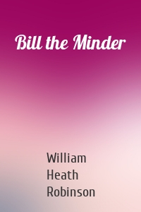 Bill the Minder