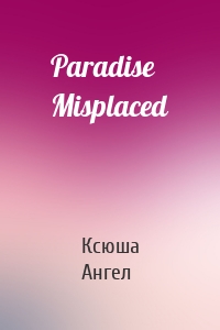 Paradise Misplaced