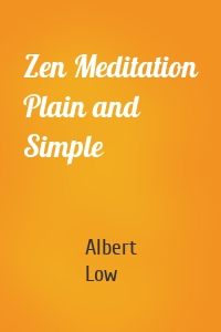 Zen Meditation Plain and Simple