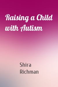 Raising a Child with Autism