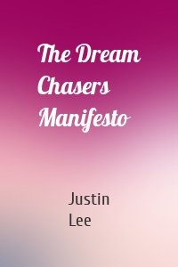 The Dream Chasers Manifesto