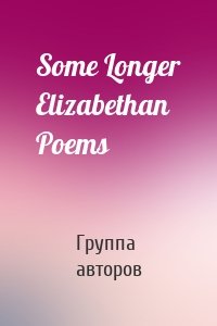 Some Longer Elizabethan Poems