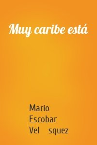 Muy caribe está