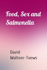 Food, Sex and Salmonella