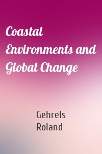 Coastal Environments and Global Change