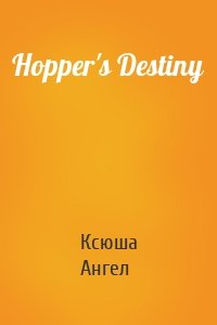 Hopper's Destiny