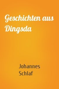 Geschichten aus Dingsda