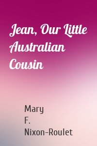 Jean, Our Little Australian Cousin