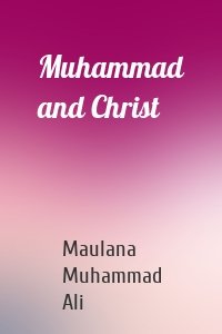 Muhammad and Christ