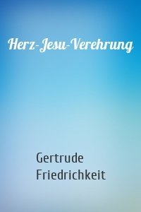 Herz-Jesu-Verehrung