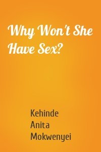 Why Won't She Have Sex?