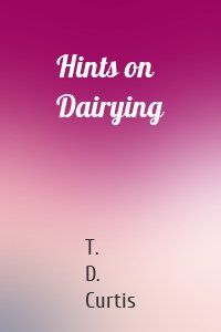 Hints on Dairying