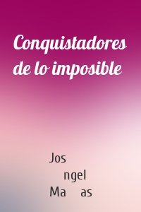Conquistadores de lo imposible