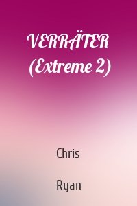 VERRÄTER (Extreme 2)
