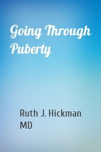 Going Through Puberty