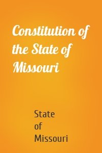 Constitution of the State of Missouri