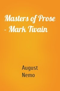 Masters of Prose - Mark Twain