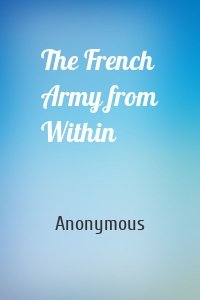 The French Army from Within