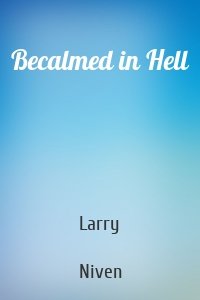 Becalmed in Hell