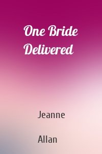 One Bride Delivered