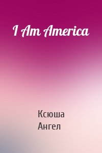 I Am America