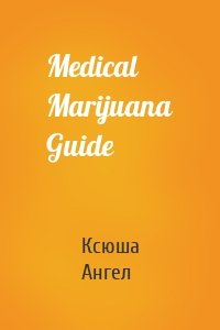 Medical Marijuana Guide