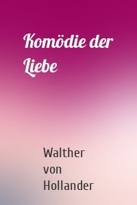 Komödie der Liebe