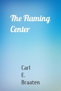 The Flaming Center
