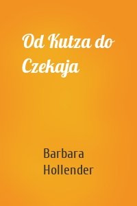 Od Kutza do Czekaja