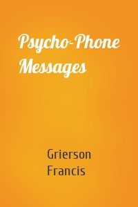 Psycho-Phone Messages