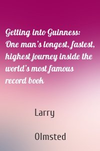 Getting into Guinness: One man’s longest, fastest, highest journey inside the world’s most famous record book