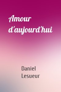 Amour d'aujourd'hui