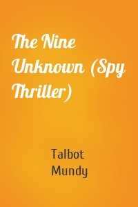The Nine Unknown (Spy Thriller)