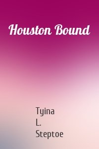 Houston Bound
