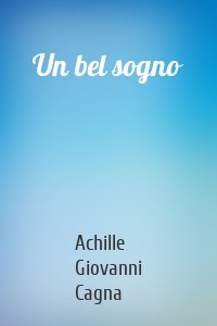Un bel sogno