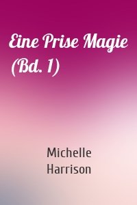 Eine Prise Magie (Bd. 1)