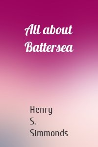 All about Battersea