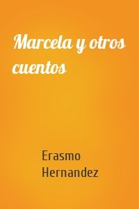 Marcela y otros cuentos