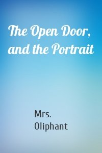 The Open Door, and the Portrait