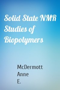 Solid State NMR Studies of Biopolymers