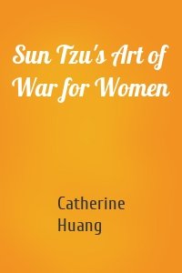 Sun Tzu's Art of War for Women