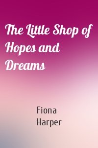 The Little Shop of Hopes and Dreams