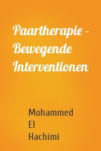 Paartherapie - Bewegende Interventionen