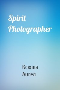 Spirit Photographer