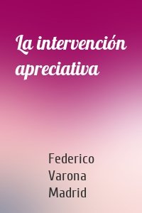 La intervención apreciativa